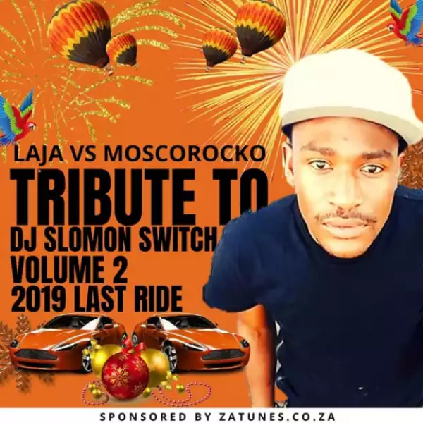 Laja Vs MoscoRocko - Tribute To Dj Solomon Switch Vol 2